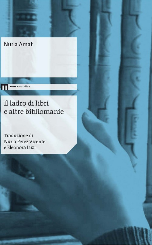 Il ladro di libri e altre bibliomanie