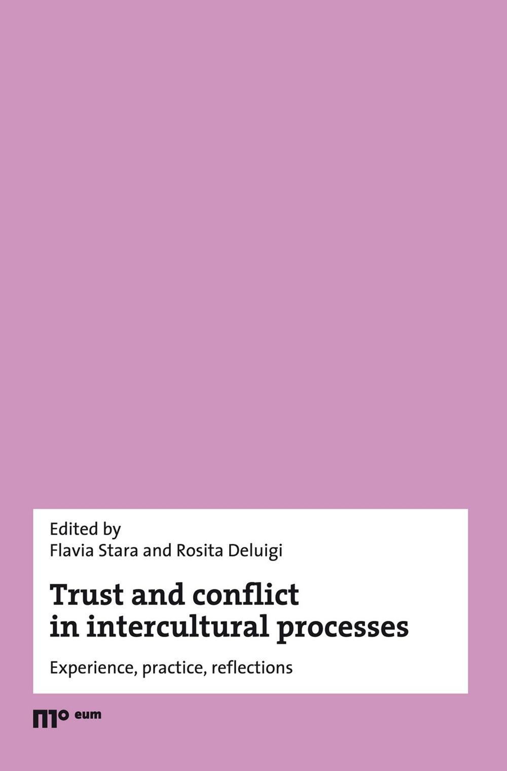 Trust and conflict in intercultural processes. Experience, practice, reflections