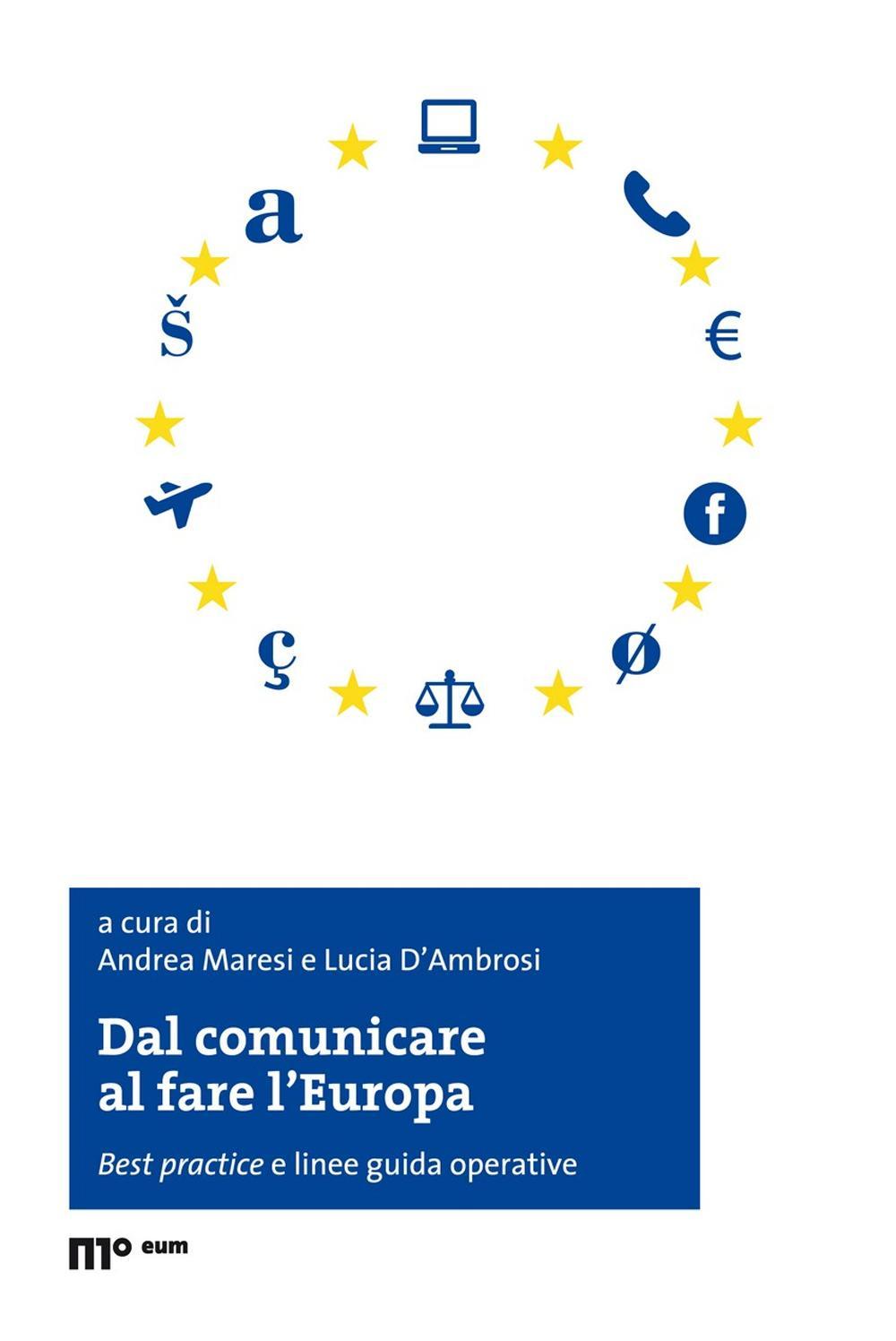 Dal comunicare al fare l'Europa. Best practice e linee guida operative