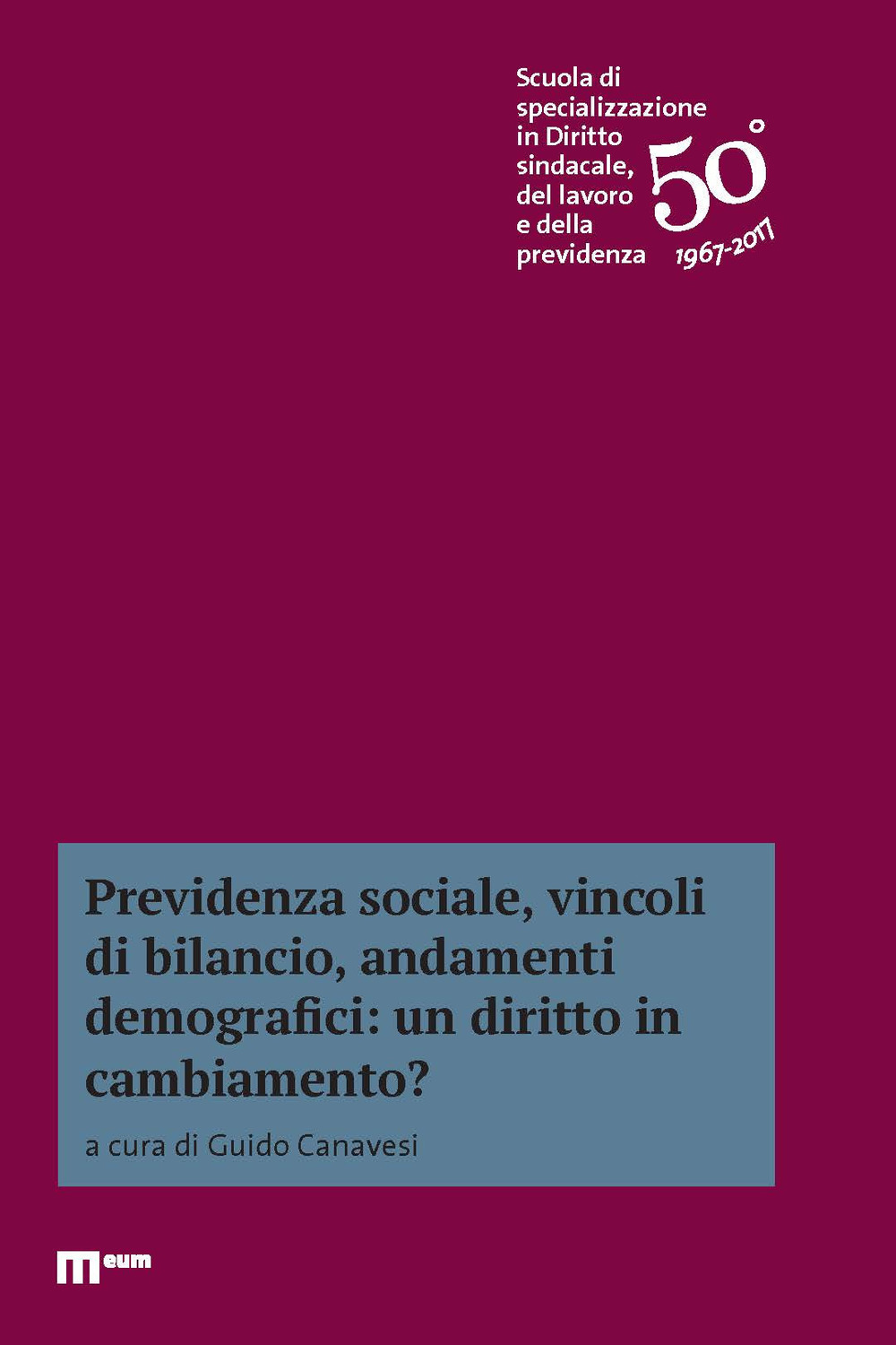 Previdenza sociale, vincoli di bilancio, andamenti demografici: un diritto in cambiamento?