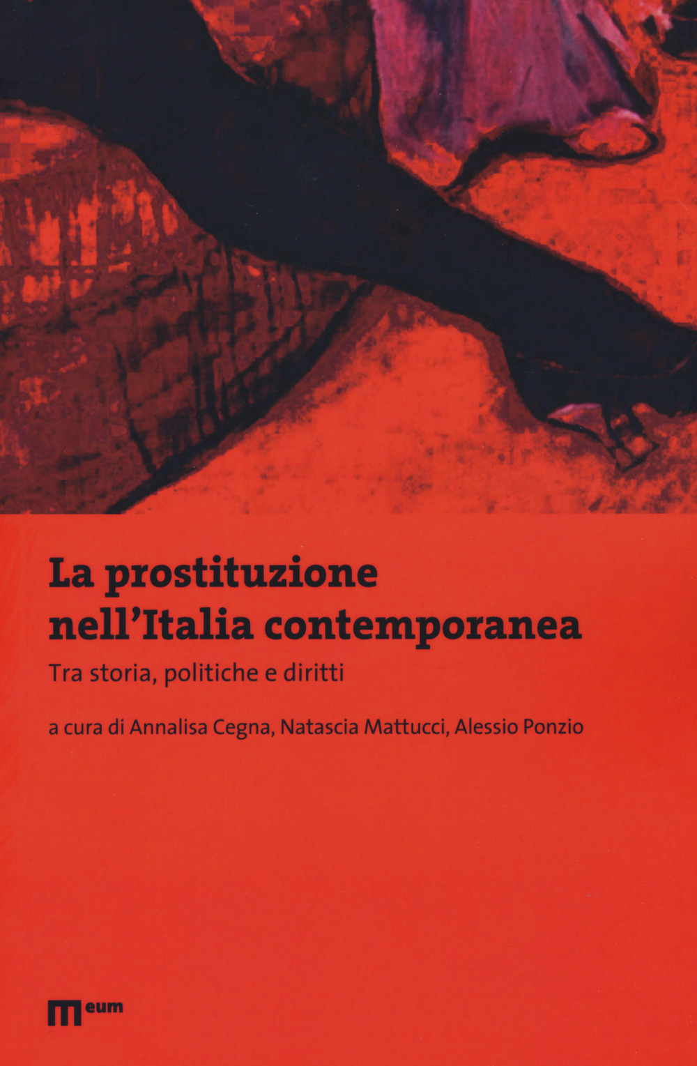 La prostituzione nell'Italia contemporanea. Tra storie, politiche e diritti