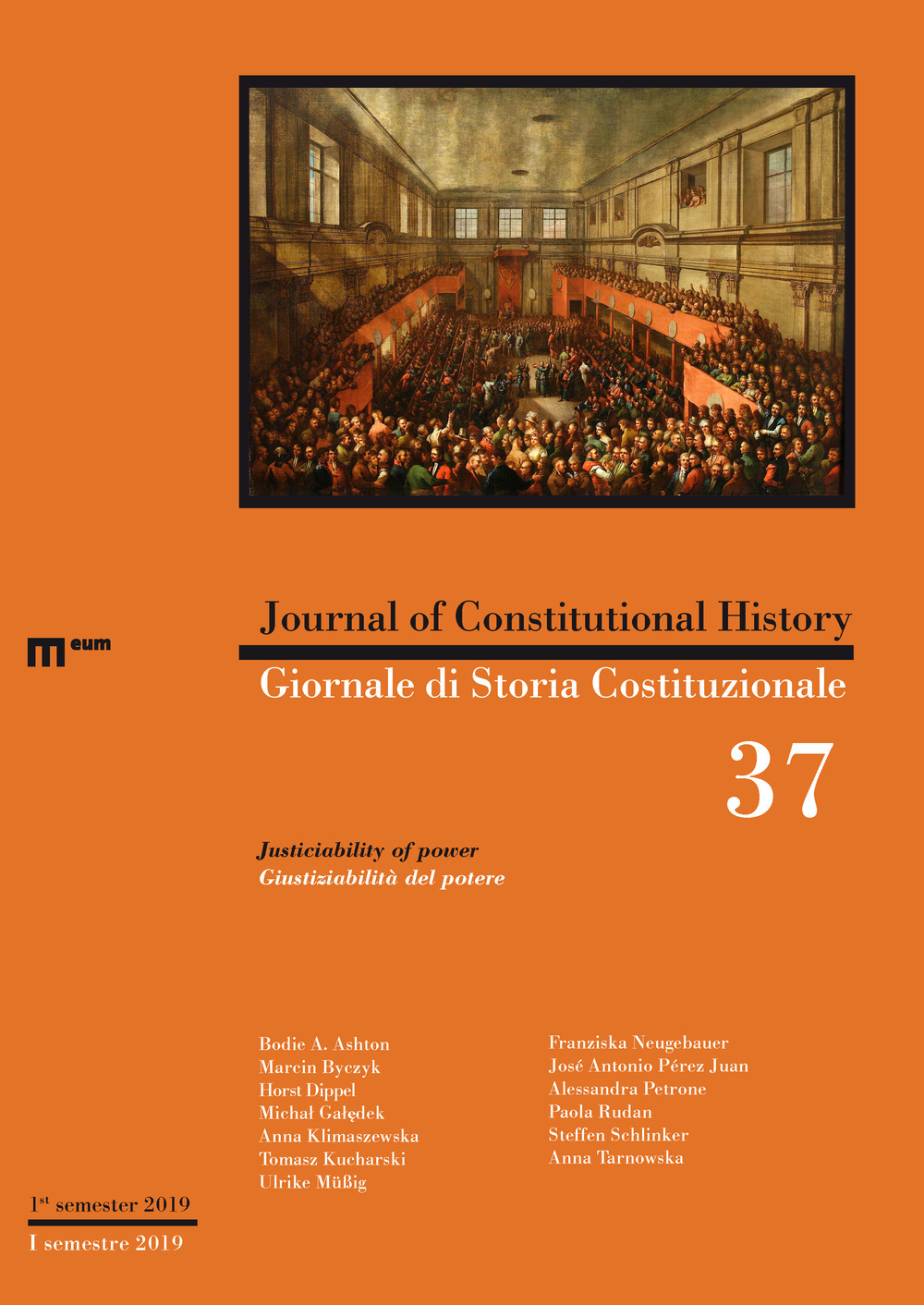 Giornale di storia Costituzionale-Journal of Constitutional history (2019). Ediz. bilingue. Vol. 37: Justiciability of power/Giustiziabilità del potere