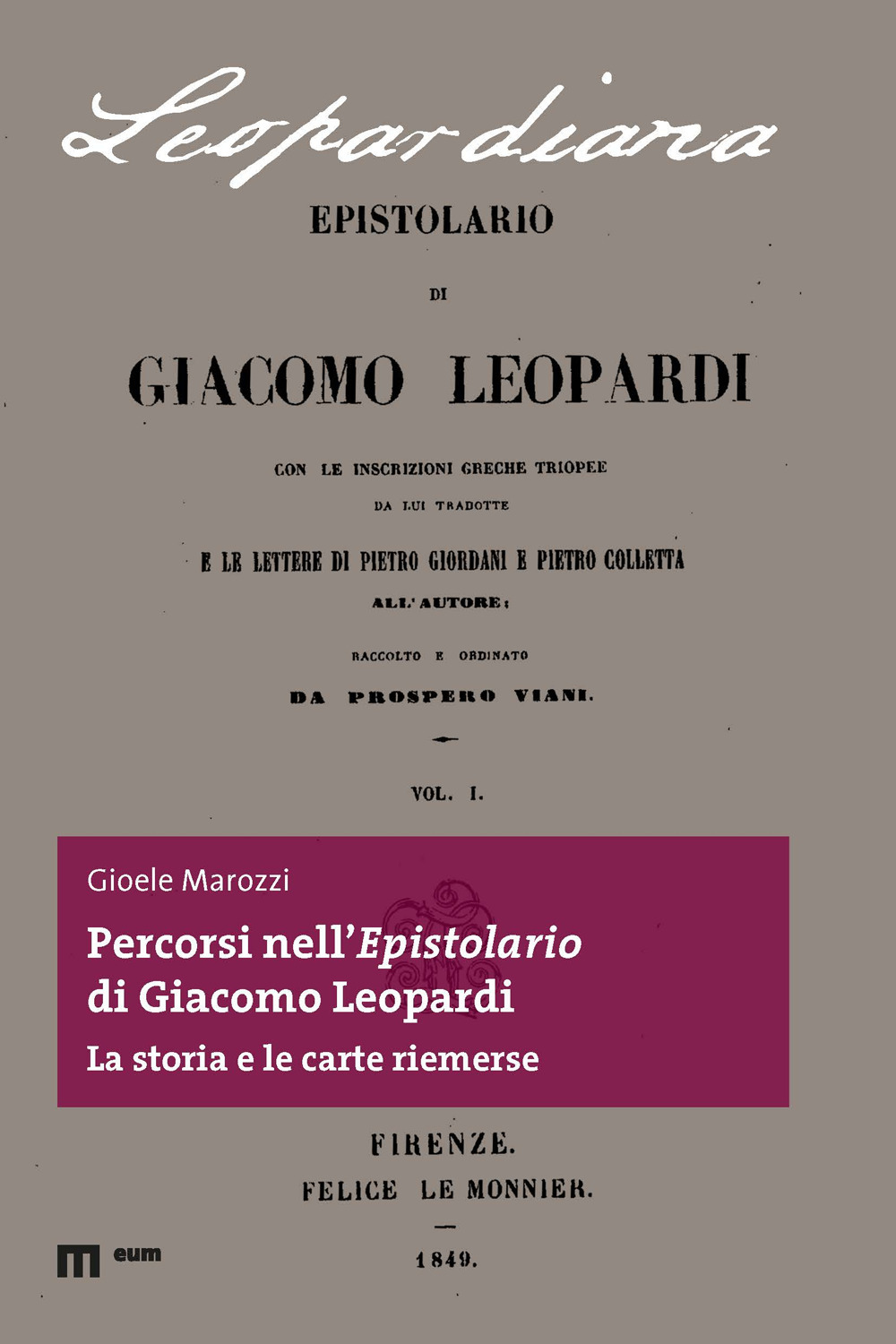 Percorsi nell'epistolario di Giacomo Leopardi. La storia e le carte riemerse