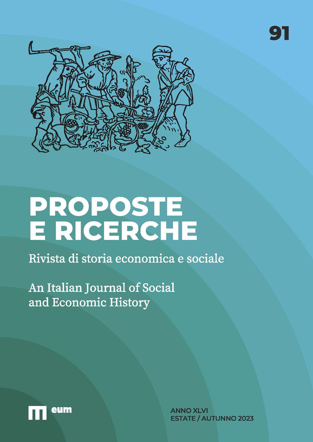 Proposte e ricerche. Rivista di storia economica e sociale (2023). Vol. 91: Estate/Autunno