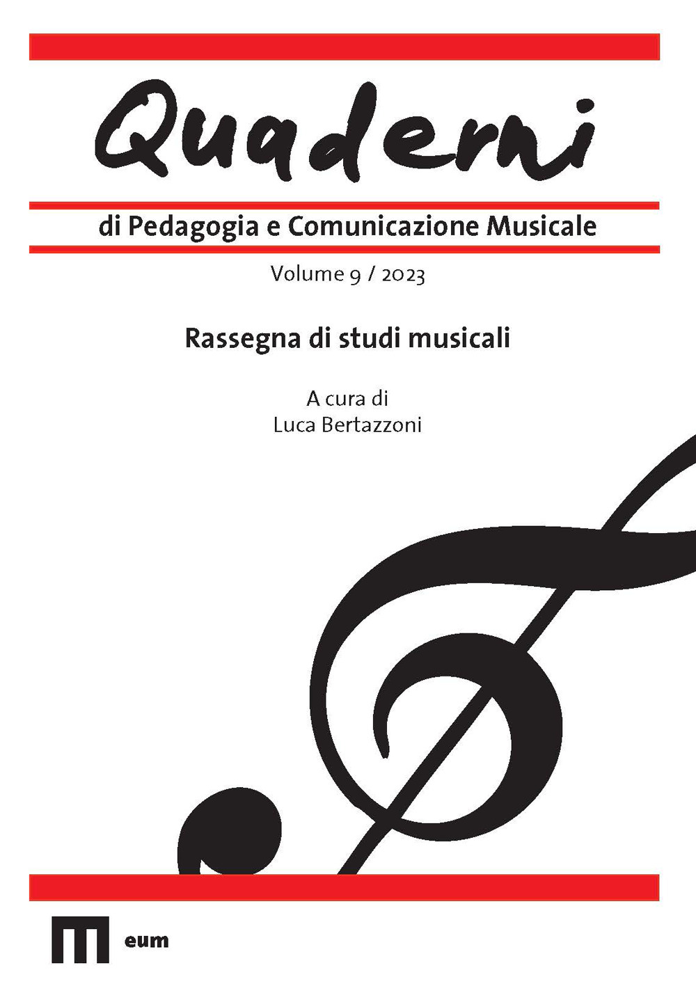 Quaderni di pedagogia e comunicazione musicale (2023). Vol. 9: Rassegna di studi musicali