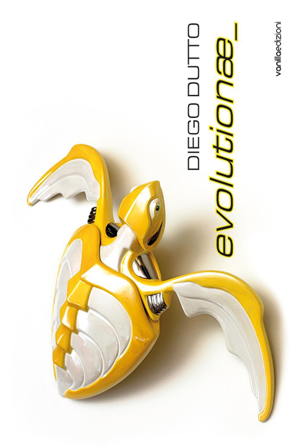 Diego Dutto. Evolutionae. Ediz. illustrata