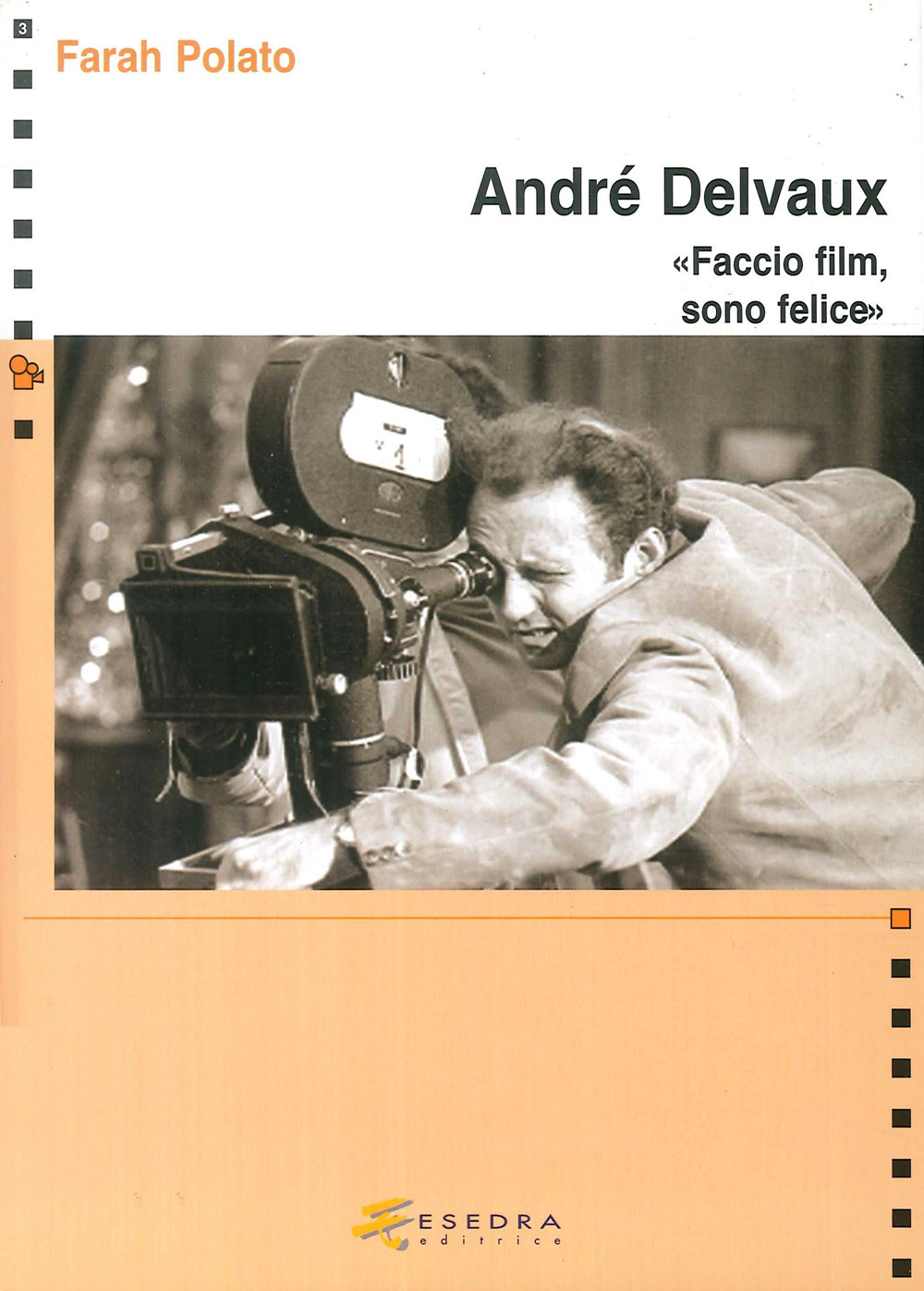 André Delvaux. «Faccio film, sono felice»