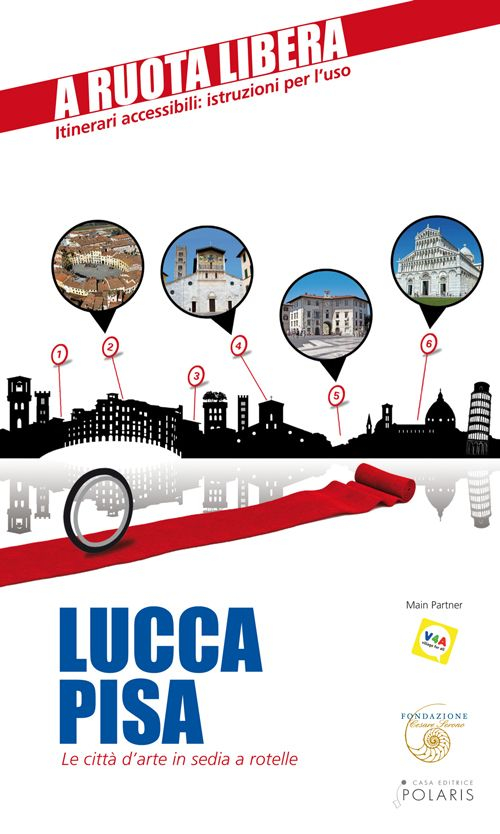 LUCCA-PISA. LE CITTÀ D'ARTE IN SEDIA E ROTELLE - 9788860591074