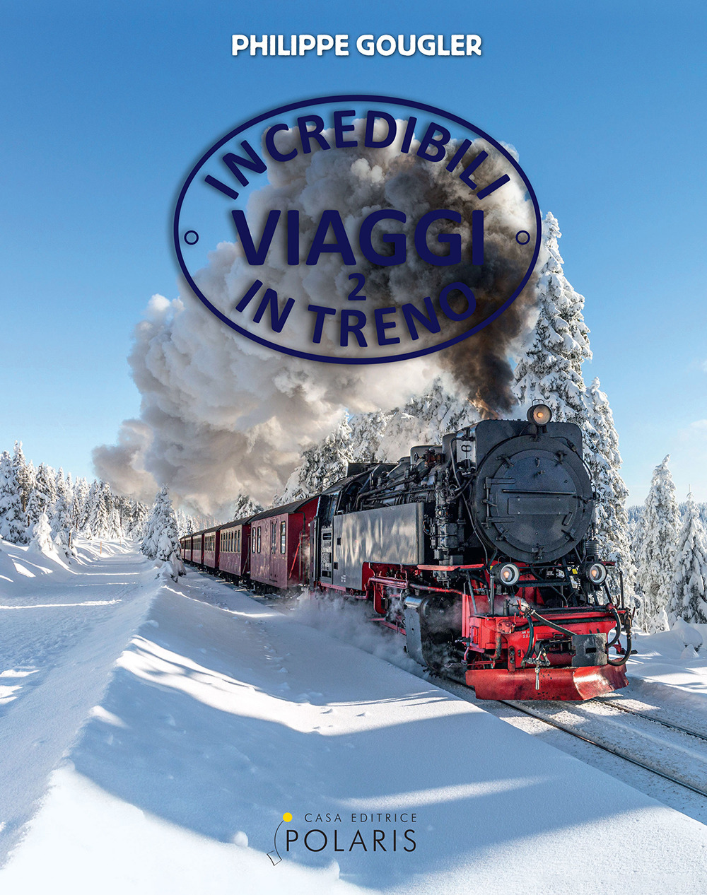 Incredibili viaggi in treno. Ediz. a colori. Vol. 2