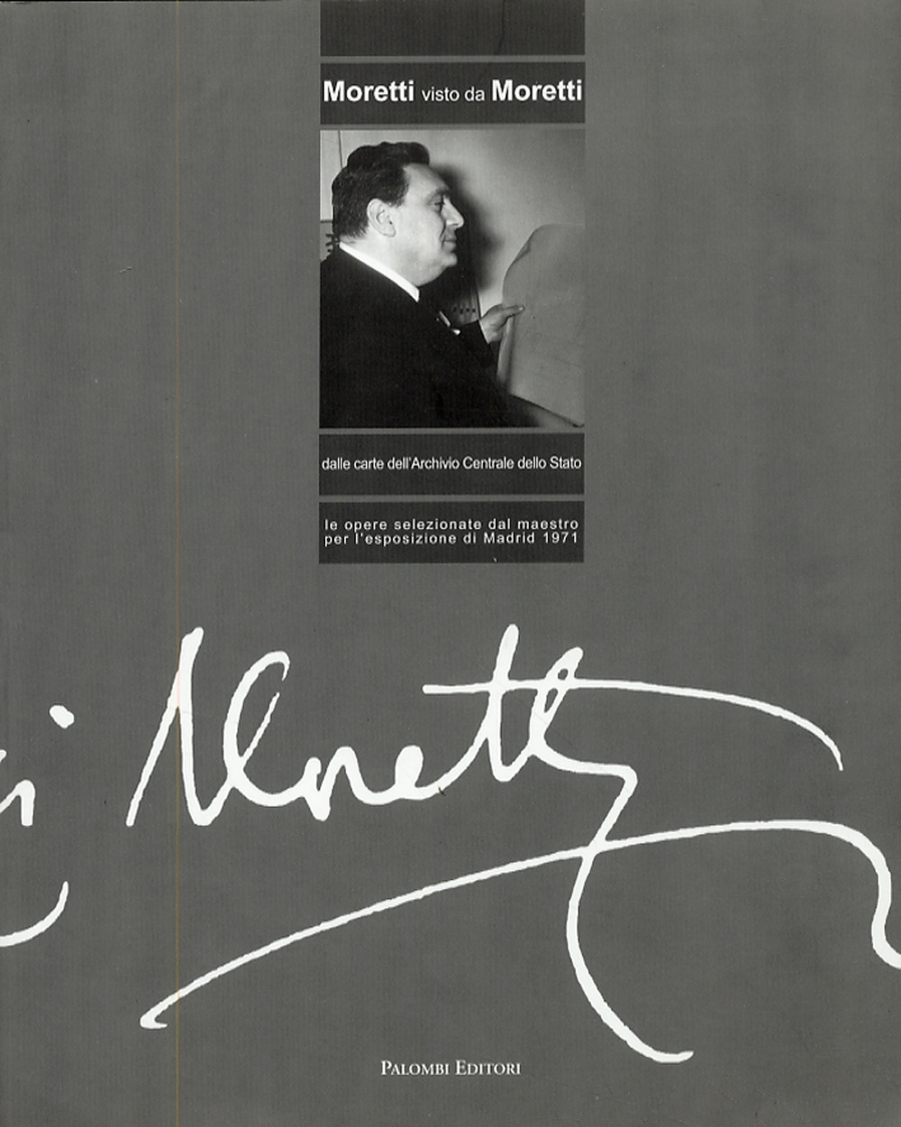 Moretti visto da Moretti. Ediz. illustrata