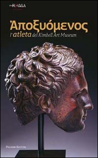 Apoxjomenos. L'atleta del Kimbell Art Museum