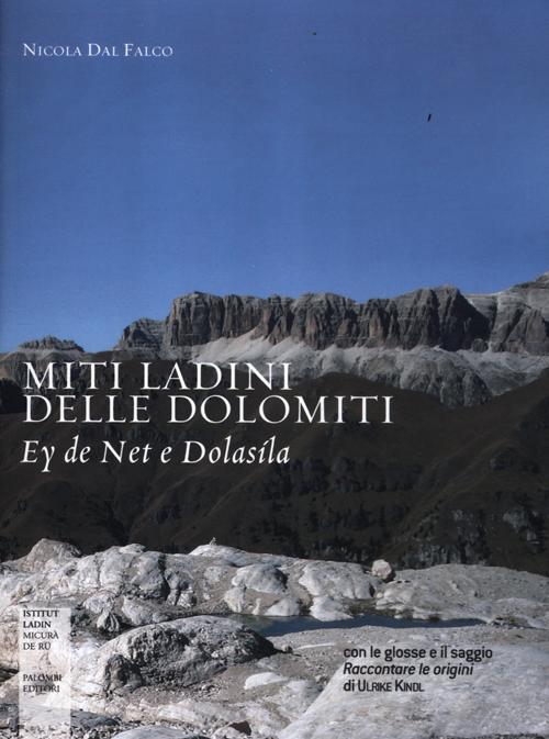 Miti ladini delle Dolomiti. Ey de Net e Dolasìla