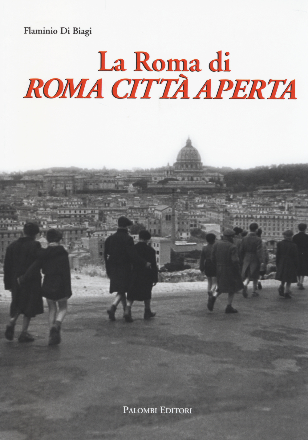 La Roma di Roma città aperta