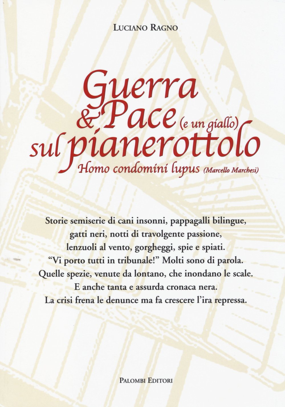 Guerra & pace (e un giallo) sul pianerottolo