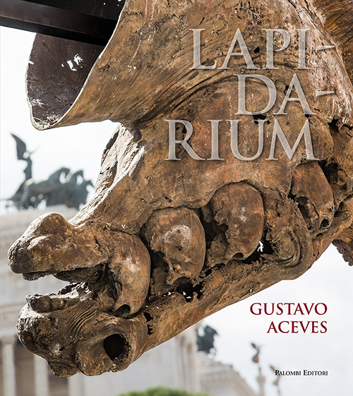 Lapidarium. Gustavo Aceves. Ediz. italiana, spagnola e inglese