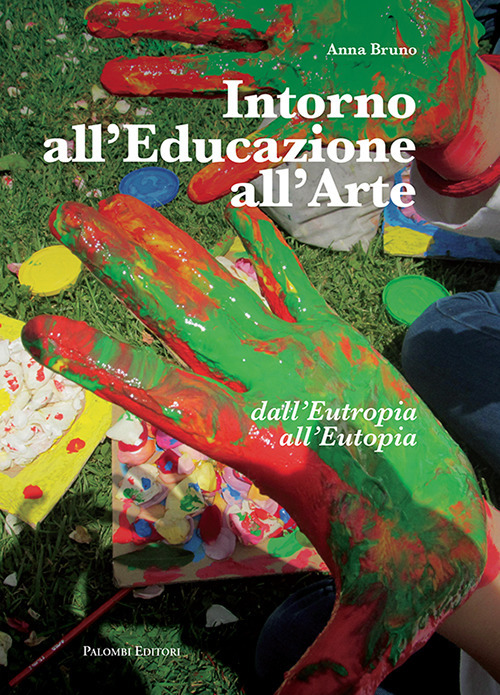 Intorno all'educazione all'arte. Dall'eutropia all'eutopia