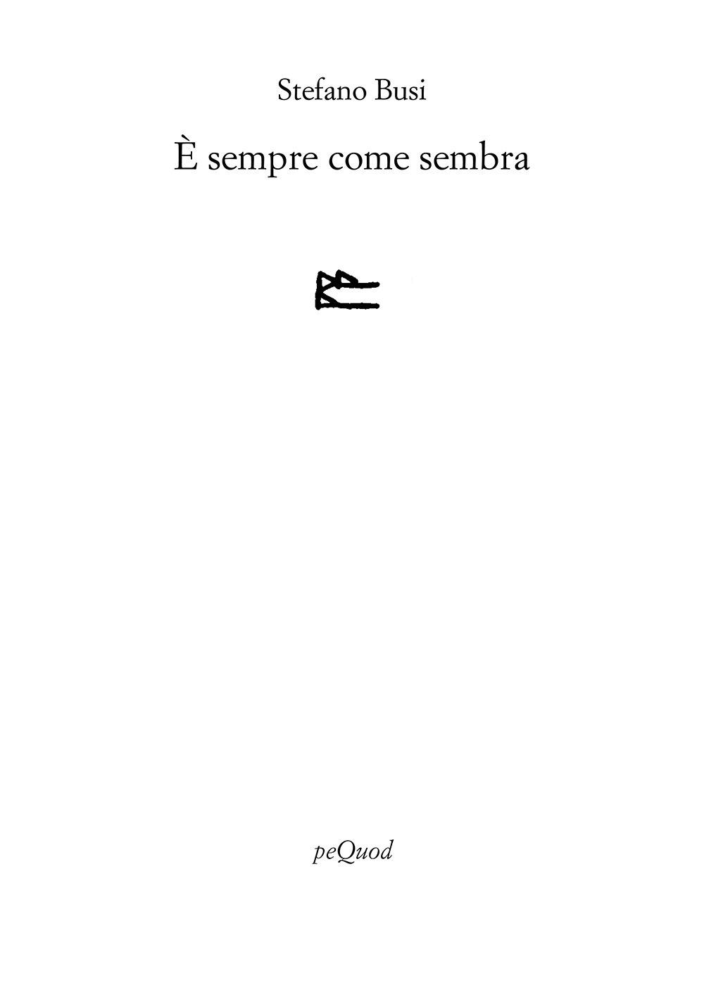 È sempre come sembra