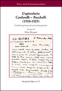 L'epistolario Cardarelli-Bacchelli (1910-1925). L'archivio privato di un'amicizia poetica