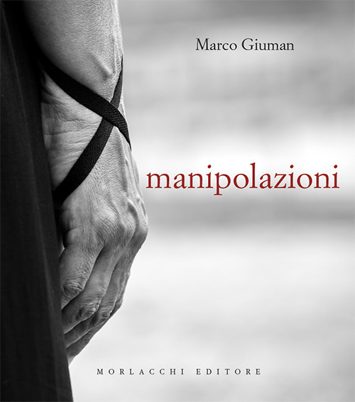 Manipolazioni. Ediz. illustrata