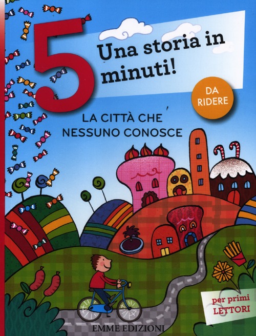 La città che nessuno conosce. Una storia in 5 minuti! Ediz. a colori