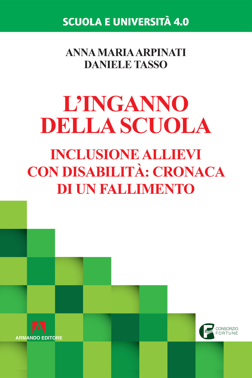 L'inganno della scuola. Inclusione allievi con disabilità: cronaca di un fallimento