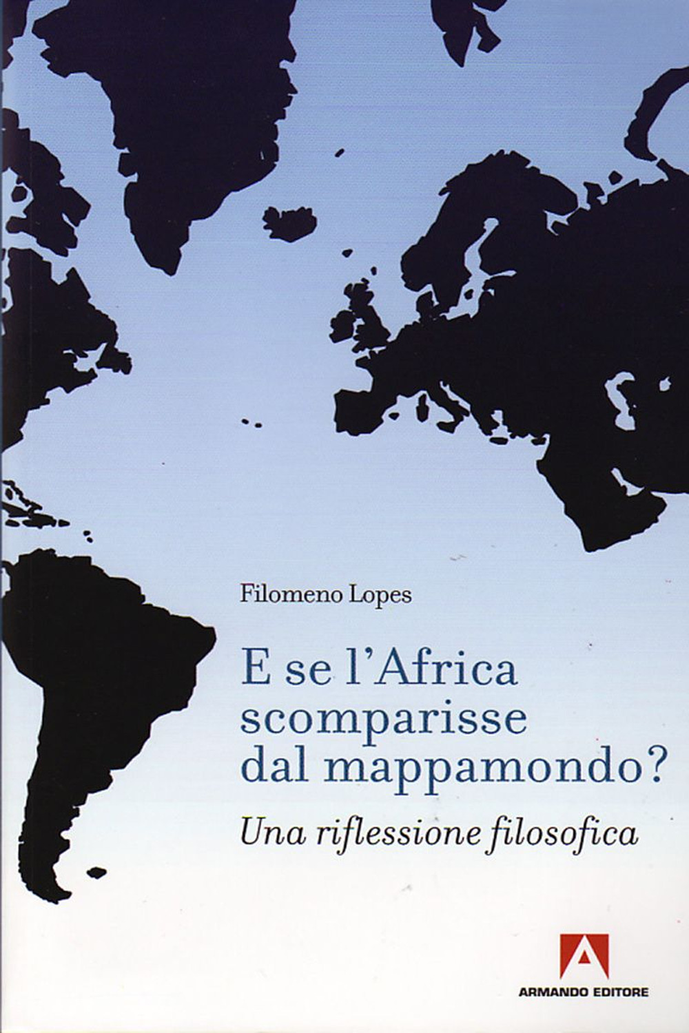 E se l'Africa scomparisse dal mappamondo? Una riflessione filosofica