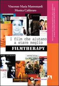 I film che aiutano a stare meglio. Filmtherapy