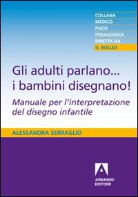 Gli adulti parlano... i bambini disegnano!