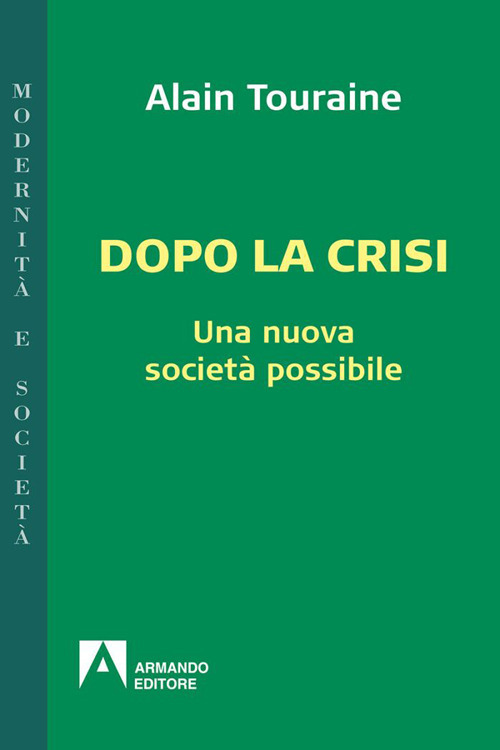 Dopo la crisi. Una nuova società possibile