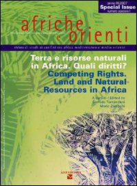 Afriche e Orienti (2007). Terra e risorse naturali in Africa. Quali diritti?-Competing Rights. Land and Natural Resources in Africa. Ediz. bilingue