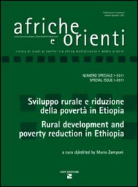 Afriche e Orienti (2011). Ediz. bilingue. Vol. 1: Sviluppo rurale e riduzione della povertà in Etiopia-Rural development and poverty reduction in Ethiopia