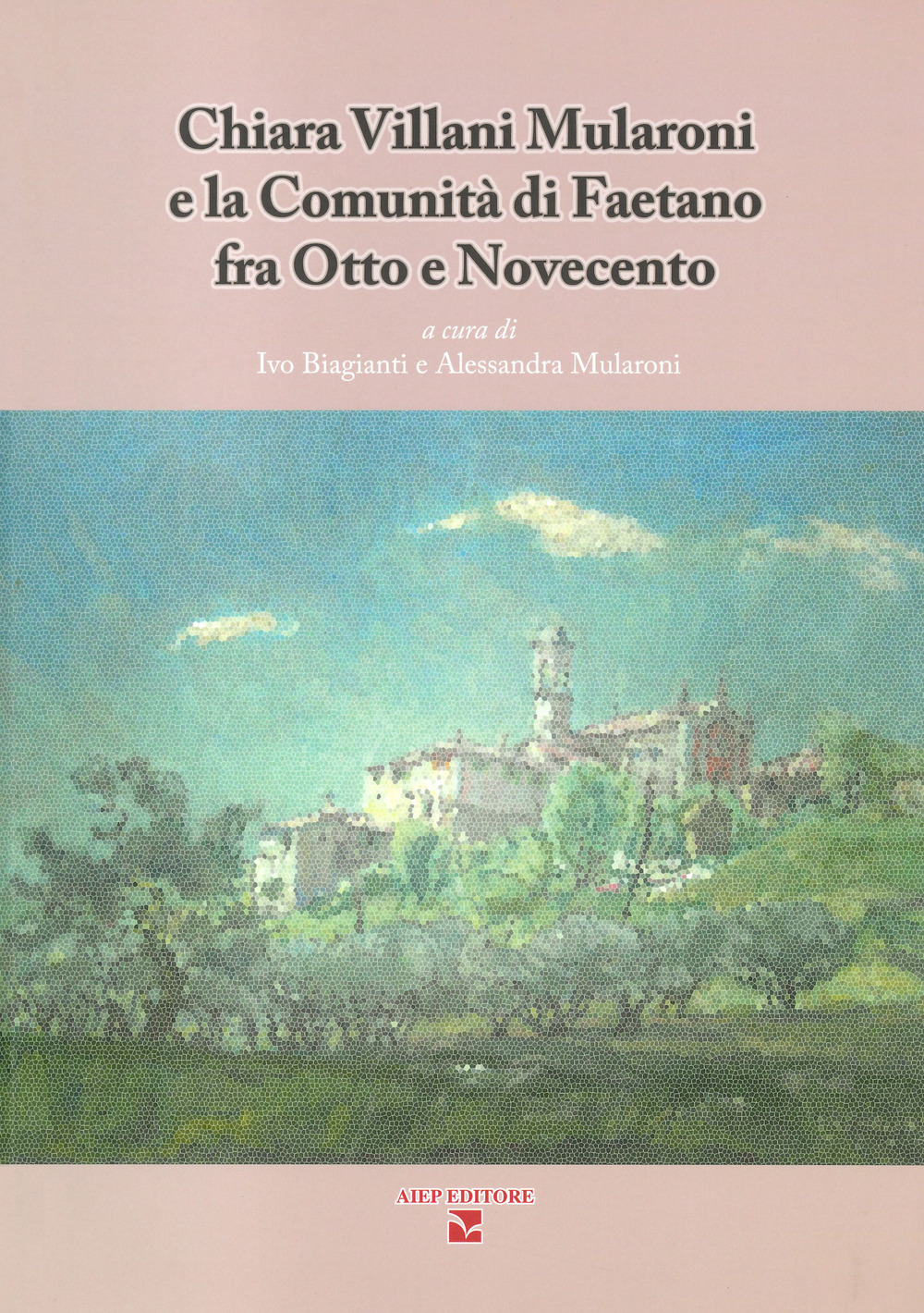 Chiara Villani Mularoni e la comunità di Faetano fra Otto e Novecento