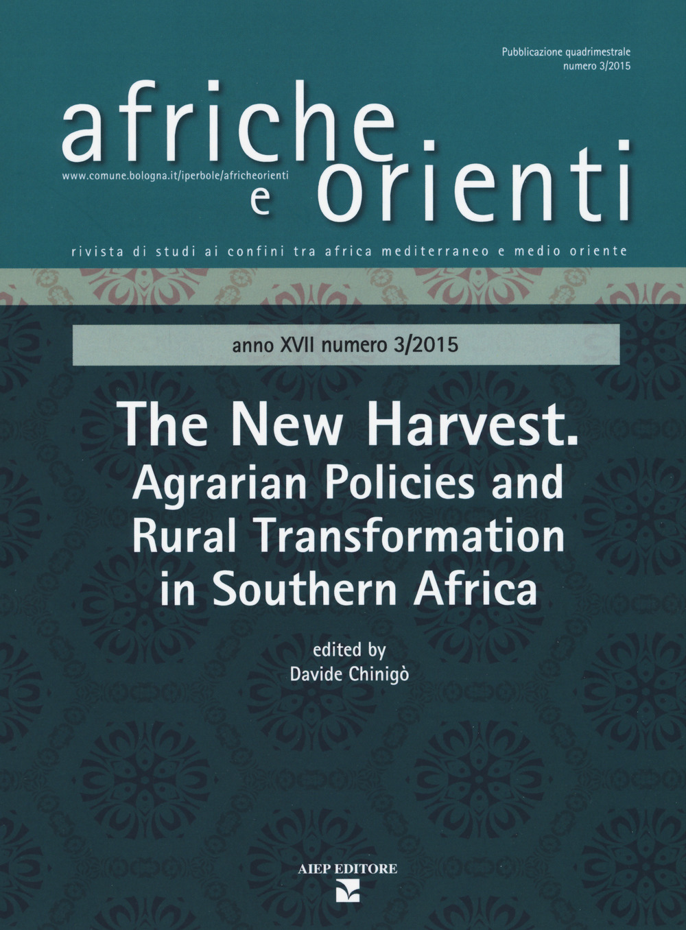 Afriche e Orienti (2015). Vol. 3: The new harvest. Agrarian policies and rural transformation in Southern Africa