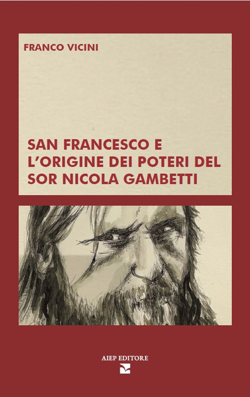 San Francesco e l'origine dei poteri del Sor Nicola Gambetti