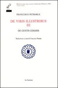 De viris illustribus. Vol. 3: De gestis Cesaris