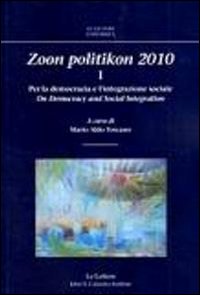 Zoon politikon 2010. Ediz. bilingue. Vol. 1: Per la democrazia e l'integrazione sociale
