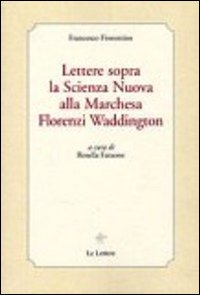 Lettere sopra la scienza nuova alla marchesa Florenzi Waddington