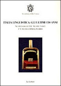 Italia linguistica. Gli ultimi 150 anni. Nuovi soggetti