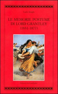 Le Memorie postume di Lord Grantley (1831-1877)