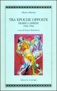 Tra epoche opposte. Diario caprese 1943-1944