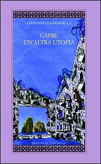 Capri, un'altra utopia