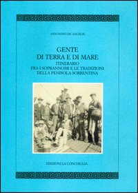 Gente di terra e di mare. Itinerario fra i soprannomi e le tradizioni della penisola sorrentina