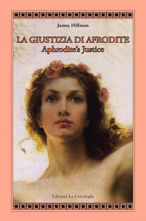 La giustizia di Afrodite. Aphrodite's Justice. Ediz. bilingue