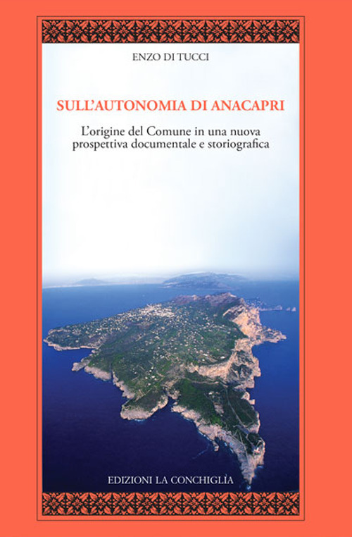 Sull'autonomia di Anacapri. L'origine del Comune in una nuova prospettiva documentale e storiografica