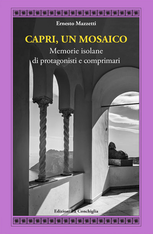 Capri, un mosaico. Memorie isolane di protagonisti e comprimari