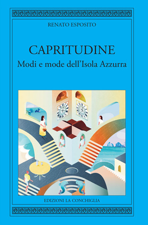 Capritudine. Modi e mode dell'Isola Azzurra