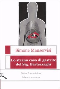 Lo strano caso di gastrite del Sig. Bartezzaghi