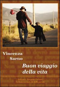 Buon viaggio alla vita
