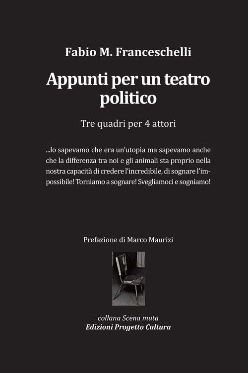 Appunti per un teatro politico. Tre quadri per 4 attori