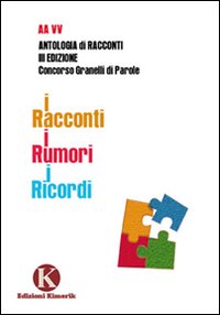 I racconti. I rumori. I ricordi